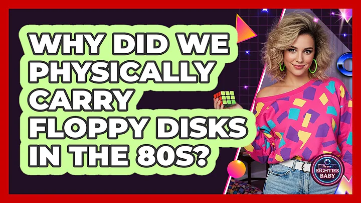 Why Did We Physically Carry Floppy Disks In The 80s? - I'm an 80s Baby