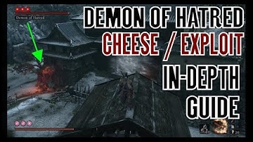 Sekiro Shadows Die Twice Demon of Hatred Cheese / Exploit In-Depth Guide