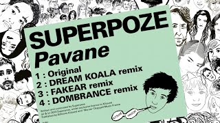 Video thumbnail of "Superpoze - Pavane (Dombrance Remix)"