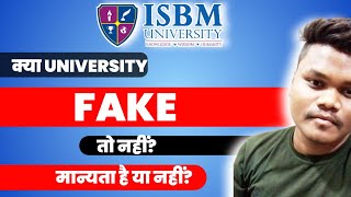 ISBM UNIVERSITY APPROVAL मान्यता प्राप्त है या नहीं । ISBM University Validation Information
