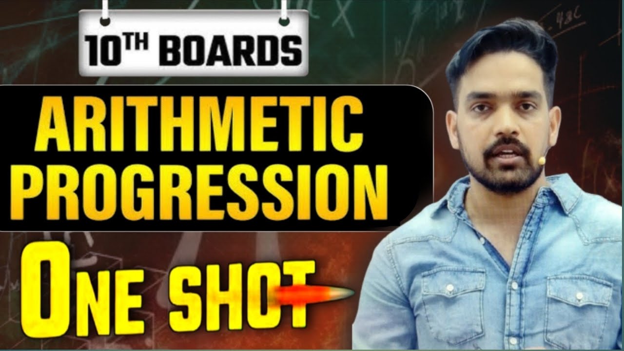ONE SHOT | CHAPTER-5 | ARITHMETIC PROGRESSION | CLASS - 10th ...