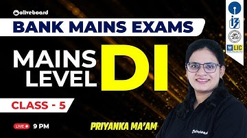 Mains Level DI For Bank Exams | Data Interpretation | Class - 5 | Bank Exams | By Priyanka Ma