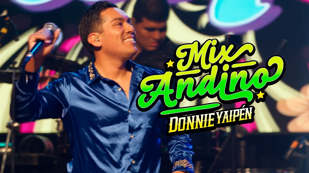 MIX ANDINO (La Novia, Serrana Mía, Antahuara) - DONNIE YAIPÉN