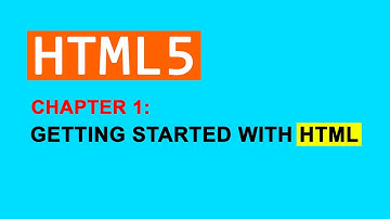 HTML5 Chapter 1: Getting Started With HTML | Hello World