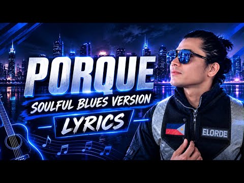 PORQUE lyrics by: soulful blues/ madz tunees version