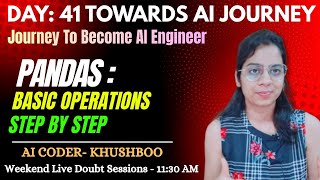 Day 41: Python PANDAS Basic Operations | Step by Step Examples | Complete AI Journey