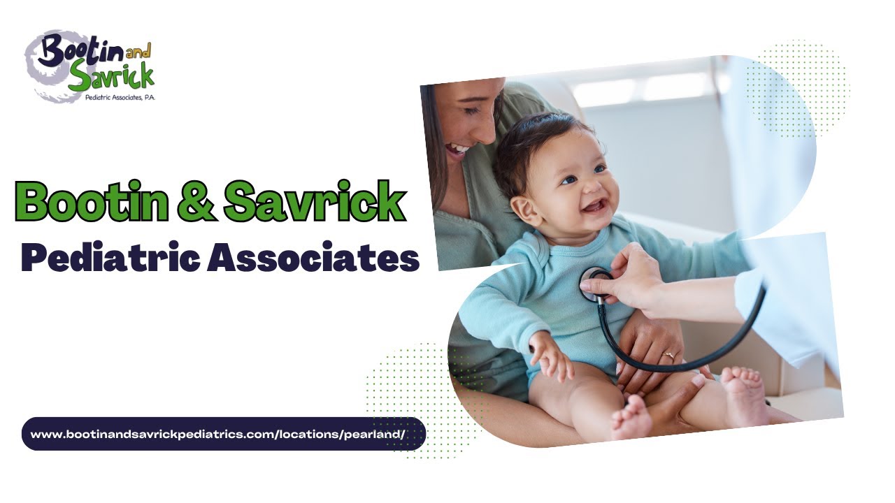 Bootin & Savrick Pediatric Associates - Pediatrician Pearland, TX | Pediatric Clinic | Newborn Care