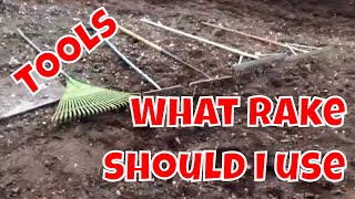What rake should I use - Tools