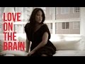 LOVE ON THE BRAIN - Rihanna (Cover by KHA)