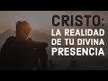 CRISTO LA REALIDAD DE TU DIVINA PRESENCIA - Eckhart Tolle