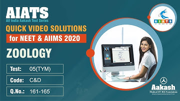 AIATS TEST 05 Code C&D For XI Studying Students ZOOLOGY MEDICAL 2020 Q161 to 165