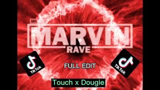 Touch x Dougie (Marvin Rave Tiktok Trending Edit) FULL