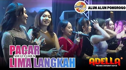 PACAR LIMA LANGKAH - Adella Grils || OM ADELLA LIVE ALUN ALUN PONOROGO