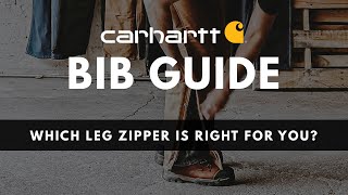 Which Carhartt bib leg zipper is right for you?