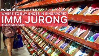 at IMM (Jurong) | Nike Factory Outlet 