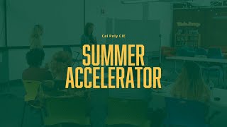 Cal Poly CIE | Summer Accelerator 2023