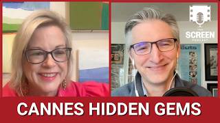 Cannes film festival 2026 hidden gems - The Screen Podcast