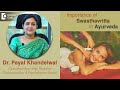 Importance of swasthavritta in ayurveda  long term health dr payal khandelwal  doctors circle