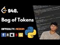 Bag of Tokens | Leet code 948 | Theory explained + Python code
