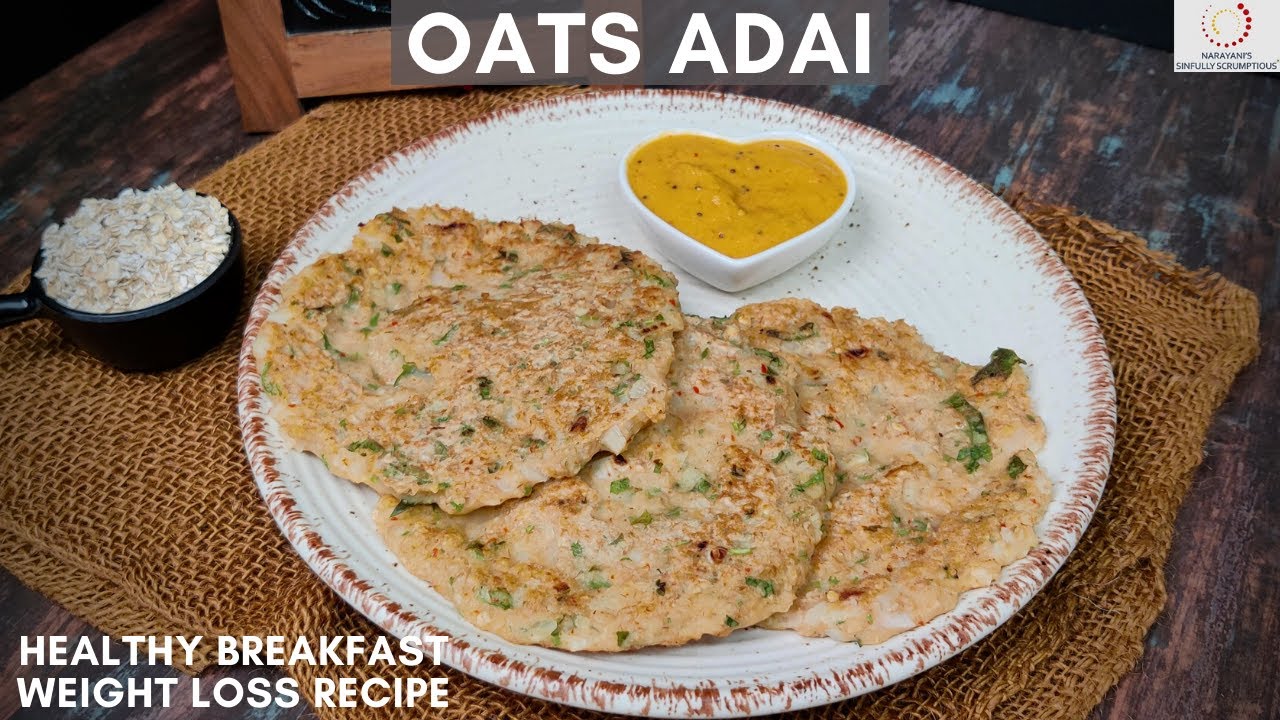 Instant Oats Adai Recipe Oats Adai Dosa Oats Chilla Healthy