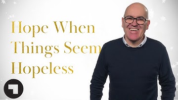 How to Find Hope When Your Situation Feels Hopeless | Joseph Swan | Waiting For Hope (Part 3)