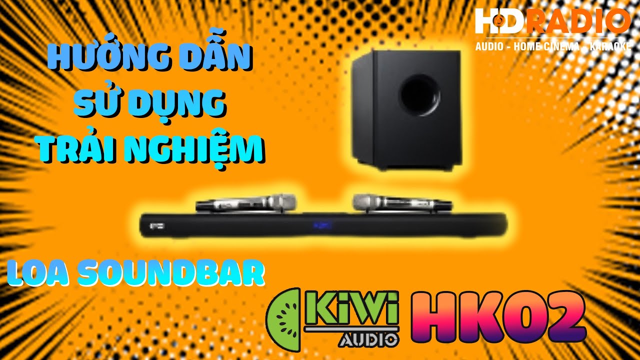 Hướng Dẫn Sử Dụng Loa Soundbar Kiwi HK02 ( Mới ) // Dễ Sử Dụng, Hát