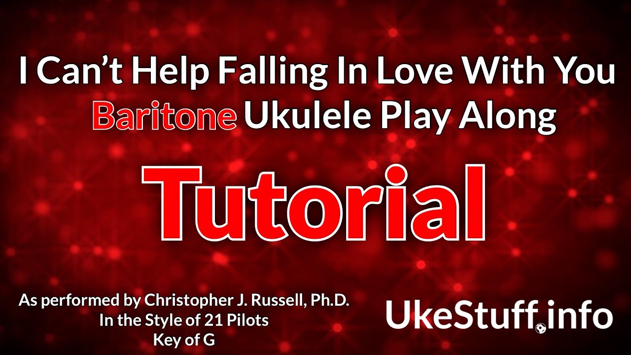 I Can’t Help Falling In Love With You Baritone Ukulele Play Along Tutorial