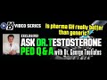 Is Pharma GH Really Better than Generic?  Ask Dr. Testosterone E 144