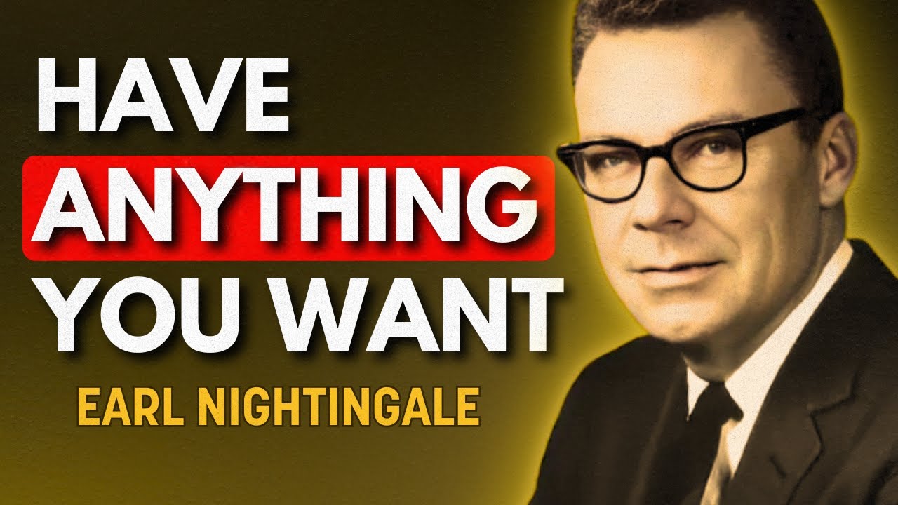 How to Get Anything You Desire in Life | Earl Nightingale