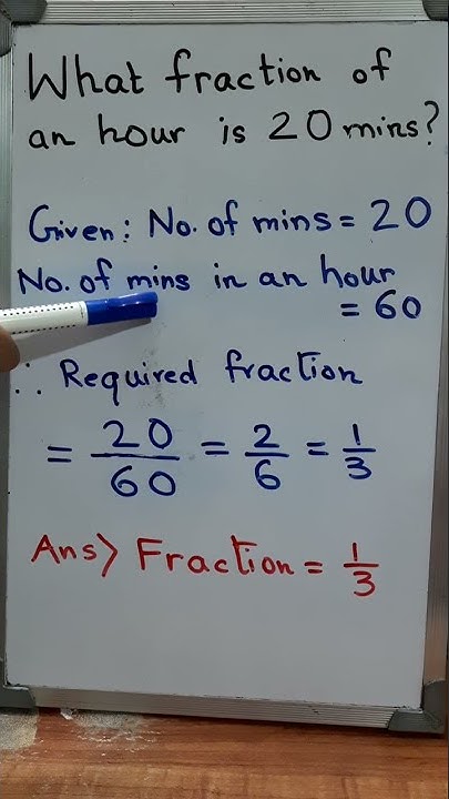 what-fraction-of-an-hour-is-20-minutes-fraction-youtube