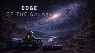 Edge of the galaxy | Atmospheric Cosmic Ambient for Focus & Sleep