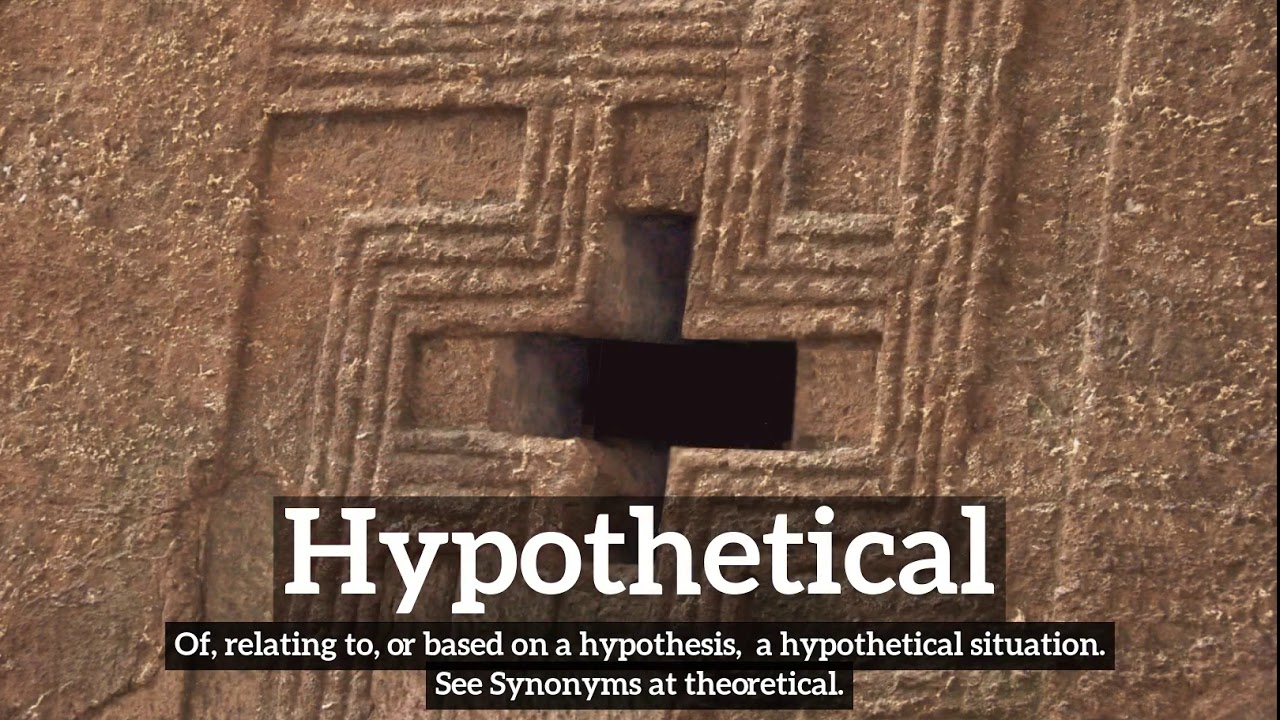 What is Hypothetical? | How to Say Hypothetical in English? | How Does Hypothetical Look?