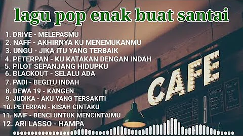 lagu enak buat kerja dan santai, lagu pop terbaik Indonesia, lagu pop terpopuler, lagu pop 2000an