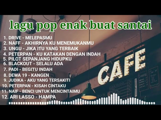 lagu enak buat kerja dan santai, lagu pop terbaik Indonesia, lagu pop terpopuler, lagu pop 2000an class=