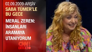 Meral Zeren İnsan Aşık Olunca Ölene Kadar Unutmaz - Saba Tümerle Bu Gece - 02.09.2009