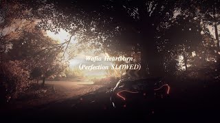𝑯𝒆𝒂𝒓𝒕𝒃𝒖𝒓𝒏 | 𝘽𝙚𝙨𝙩 𝙥𝙖𝙧𝙩 - 𝑾𝒂𝒇𝒊𝒂 (𝑷𝒆𝒓𝒇𝒆𝒄𝒕𝒊𝒐𝒏 𝑺𝑳𝑶𝑾𝑬𝑫)      audio edit