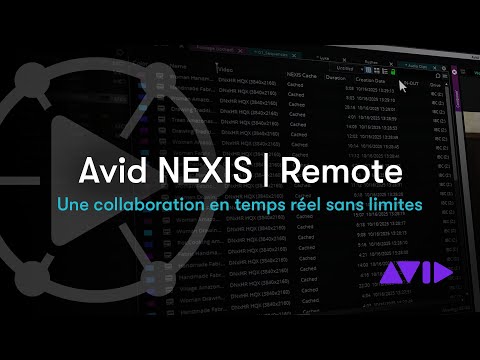 Avid NEXIS | Remote. Une collaboration en temps réel sans limites