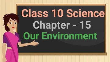Class 10 Science Chapter 15 Our Environment (Topic 15.3.2) Managing the Garbage We Produce ncert