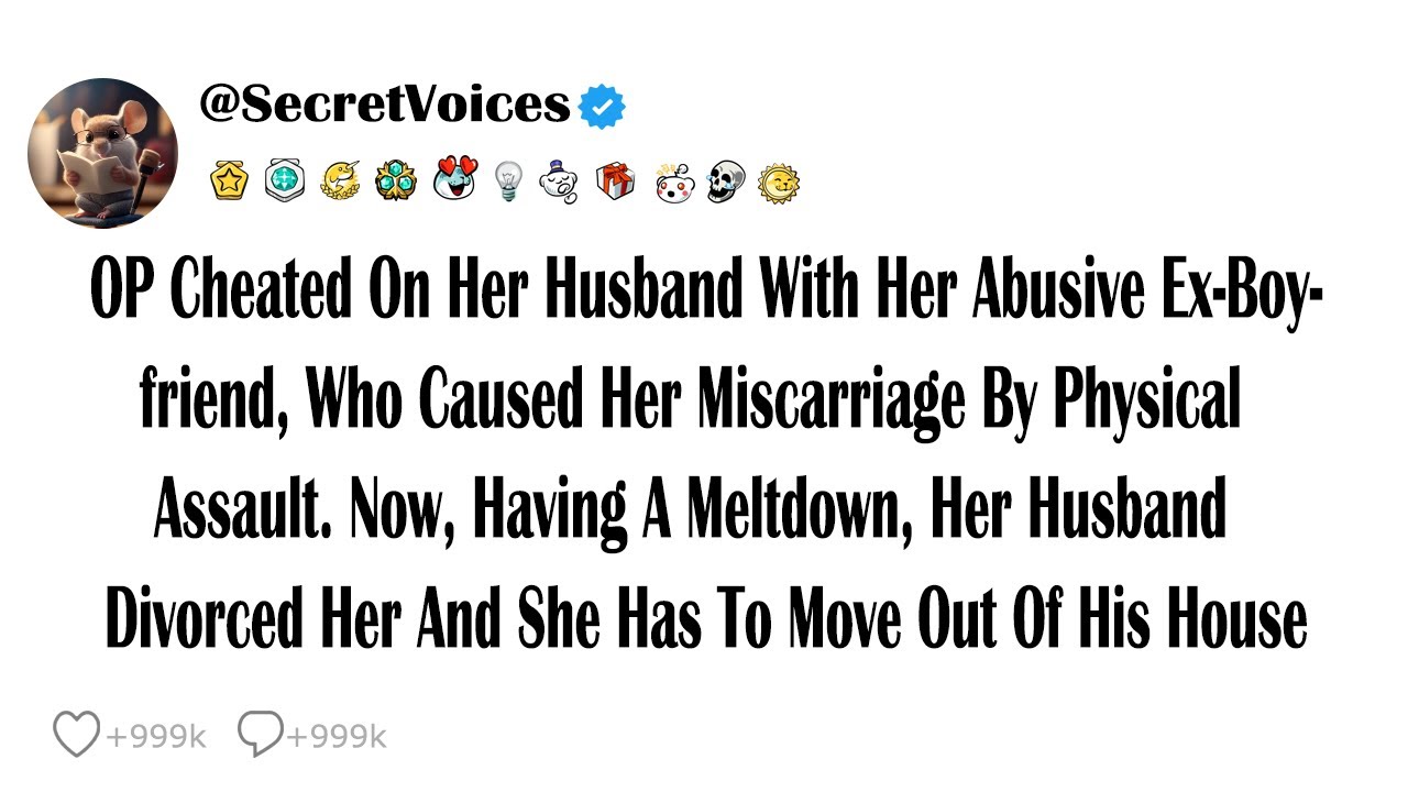 OP Cheated On Her Husband With Her Abusive Ex-Boyfriend, Who Caused Her Miscarriage By Physical A...