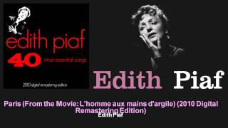 Édith Piaf - Paris (From the Movie: L&#39;homme aux mains d&#39;argile) - 2010 Digital Remastering Edition