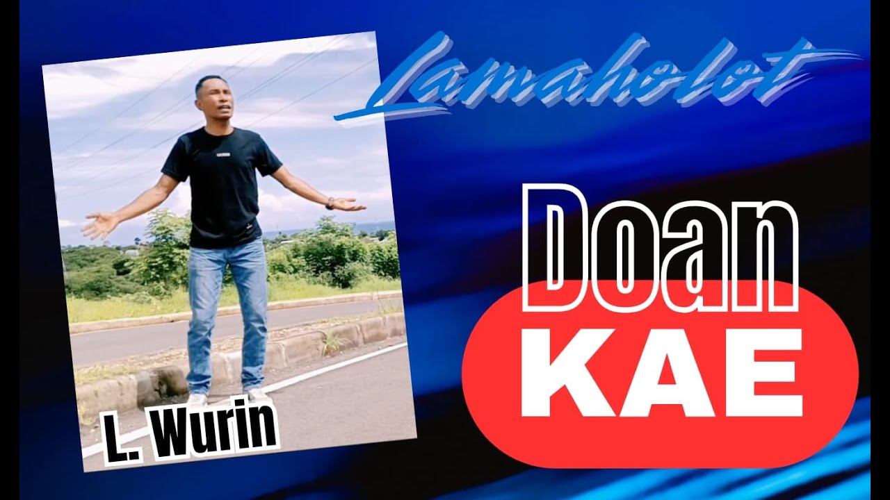 DOAN KAE || L. WURIN || LAGU LAMAHOLO TERBARU || Official Video Audio ||