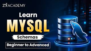 Master MySQL Schemas from Beginner to Advanced | Complete Tutorial | Zx Academy