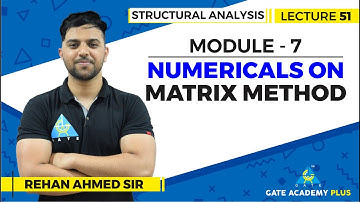Lecture 51 | Module 7 | Numericals on Matrix Method | Structural Analysis