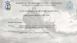 LXVII JORNADAS DE HISTORIA MARÍTIMA. GUERRA ANGLO-ESPAÑOLA 1585-1604