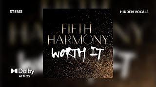 Fifth Harmony - Worth It (Dolby Atmos Stems / Hidden Vocals) + Dl