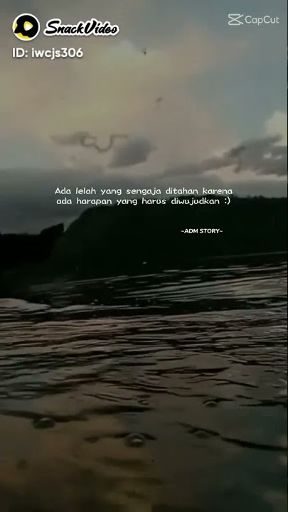 Story Wa Keren 30 Detik [ Harus tetap semangat... ] || Versi Snack Video