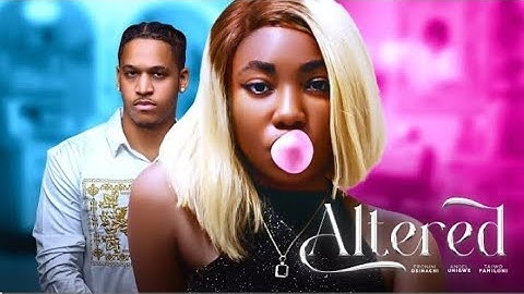 Altered - Latest Romantic Nollywood Movies Drama 2024 Starring Angel Unigwe, Patient p, Eronini OS..
