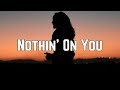 B.o.B - Nothin’ On You ft. Bruno Mars (Lyrics)