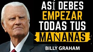 ¡Haz estos 5 hábitos cada mañana y verás a Dios obrar en tu vida!   ! | Predicas De Billy Graham