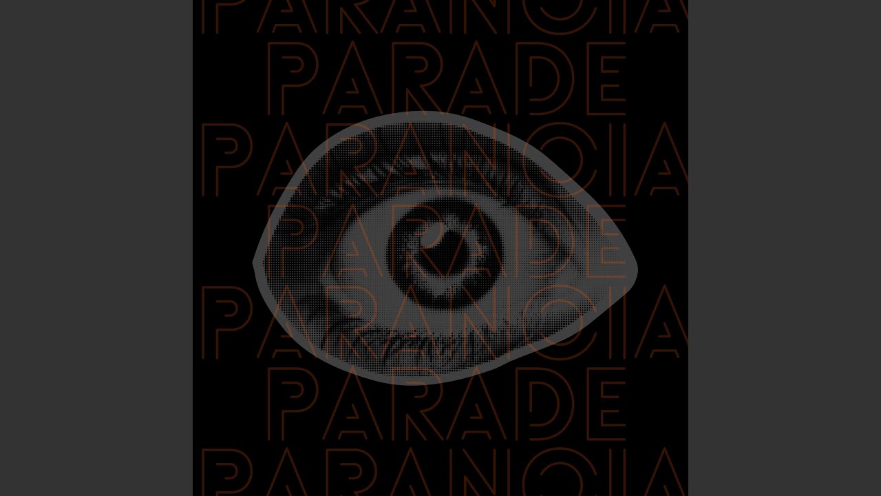 Paranoia Parade